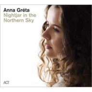 Anna Greta/Nightjar In The Northern Sky
