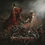 Opera Diabolicus/Death On A Pale Horse