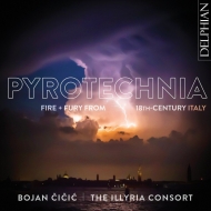Baroque Classical/Pyrotechnia-fire  Fury From 18th Century Italy Cicic(Vn) The Illyria Consort