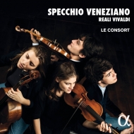 Baroque Classical/Specchio Veneziano-reali ＆ Vivaldi： Le Consort