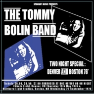 Tommy Bolin/Two Night Special-denver And Boston'76