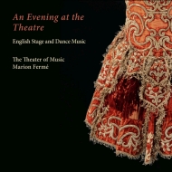 Baroque Classical/An Evening At The Theatre-english Stage  Dance Music Ferme / The Theater Of Musi
