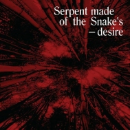 Serpent Made Of The Snake' s Desire: Bedouin Records Selected Discography 2014-2016