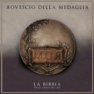 Rovescio Della Medaglia/La Bibbia - 50th Anniversary