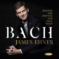 無伴奏ヴァイオリン・ソナタ＆パルティータ全曲　ジェームズ・エーネス（2020）（2CD）