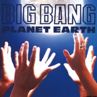 Planet Earth/Big Bang (Ltd)