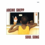 Archie Shepp/Soul Song