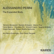 ペリーニ、アレッサンドロ（1983-）/The Expanded Body： Ars Nova Ensemble Duo Dillon-torquati Etc