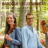 Baroque Classical/Baroque Cello Sonatas： Fondo Barocco
