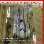 Organ Classical/Masterworks Of East Bavaria Franz Josef Stoiber