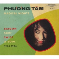 Phuong Tam/Magical Nights - Saigon Surf Twist  Soul (1964-1966)