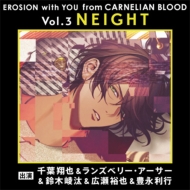 EROSION/Erosion With You From Carnelian Blood Vol.3 Neight