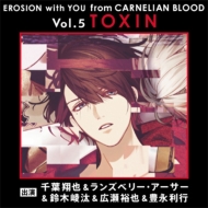EROSION/Erosion With You From Carnelian Blood Vol.5 Toxin
