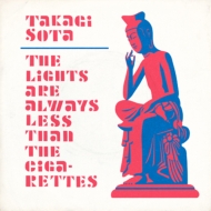 Takagi Sota/Lights Are Always Less Than The Cigarettes / In Surch Of Us