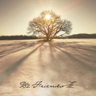 B'z コンセプト・アルバム『FRIENDS Ⅲ』 | HMV限定特典：B3クリア 