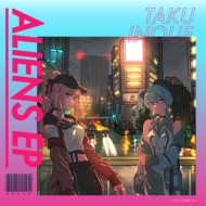 TAKU INOUE/Aliens Ep (Major 1st Ep)(+t)(Ltd)