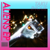 TAKU INOUE/Aliens Ep (Major 1st Ep)