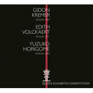 Queen Elisabeth Competition Violin : Gidon Kremer, Edith Volckaert, Yuzuko Horigome (3CD)