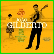Joao Gilberto/Man Who Invented Bossa Nova Complete Recordings 1958-1961