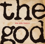 THE GOD/Quill
