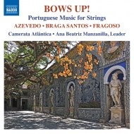 String Orchestra Classical/Bows Up!-portuguese Music For Strings Camerata Atlantica