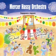 Mercer Hassy (ý)/Don't Stop The Carnival