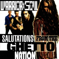 Warrior Soul/Salutations From The Ghetto Nation (Ltd)