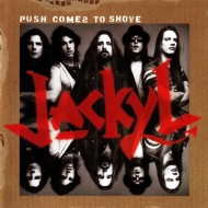 Jackyl/Push Comes To Shove (Ltd)