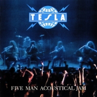 Tesla/Five Man Acoustical Jam (Ltd)