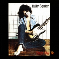 Billy Squier/Don't Say No (Ltd)