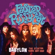 Faster Pussycat/Babylon The Elektra Years 1987-1992