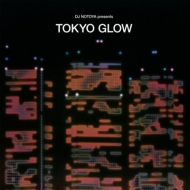 Various/Tokyo Glow - Japanese City Pop / Funk  Boogie Selected By Dj Notoya