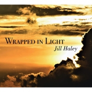 Jill Haley/Wrapped In Light (Digi)