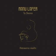 Manu Lafer/Ta Shema - Thesaurus Vauls