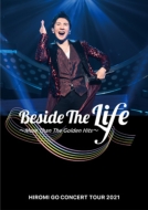 HIROMI GO CONCERT TOUR 2021 “Beside The Life” 〜More Than The Golden Hits〜(DVD+CD)
