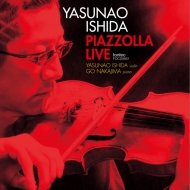 Piazzolla Live : Yasunao Ishida(Vn)Go Nakajima(P)