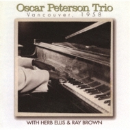 Vancouver 1958 : Oscar Peterson / Herb Ellis / Ray Brown