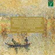 ヴァイオリン作品集/French Connection-20th Century Violin Sonatas： Duo Lispector