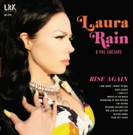 Laura Rain  The Caesars/Rise Again