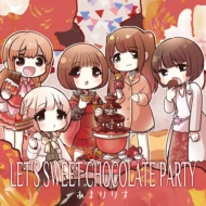 ޤꤹ/Let's Sweet Chocolate Party