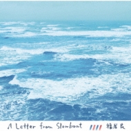 A Letter From Slow Boat