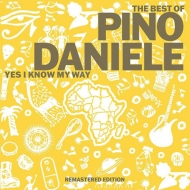 Pino Daniele/Best Of Pino Daniele Yes I Know My Way - New Version Remaster Edition 2021 + 2 Bonus Tr
