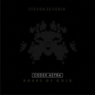 Steven Severin/Codex Astra Hours Of Gold