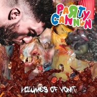 Party Cannon/Volumes Of Vomit