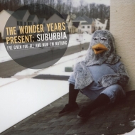 Wonder Years/Suburbia I've Given You All And Now I'm Nothing
