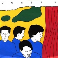 Josef K/Sorry For Laughing