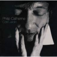 Philip Catherine/Cote Jardin