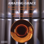 Trumpet Classical/Amazing Grace-encores For Trumpet  Organ Halder(Tp) J-h. hahn(Organ)