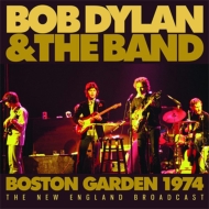 Bob Dylan / The Band/Boston Gardens 1974