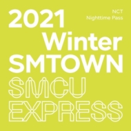 2021 Winter SMTOWN: SMCU EXPRESS (NIGHTTIME PASS)